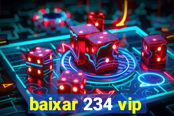 baixar 234 vip